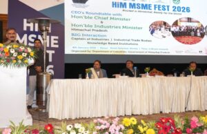 प्रदेश में स्थापित उद्योग को सशक्त बनाएगी सरकार: मुख्यमंत्री Himachal MSME Fest 2026